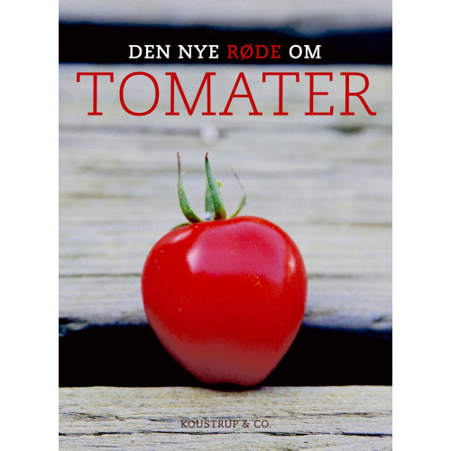 Det nya röda om tomater - från Koustrup & Co.